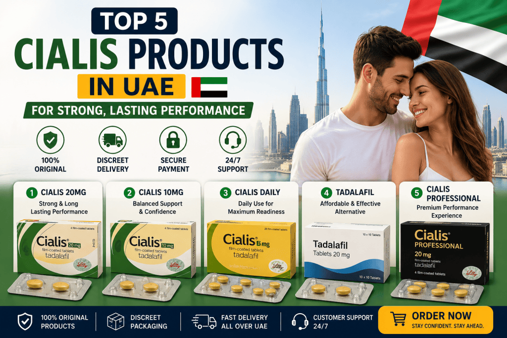 Top 5 Cialis products in UAE for strong and lasting performance with fast delivery